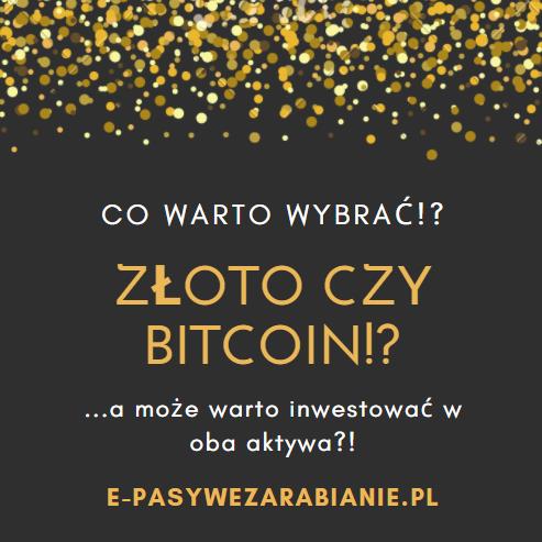 Bitcoin a Złoto – Kolejna „rozkmina”!